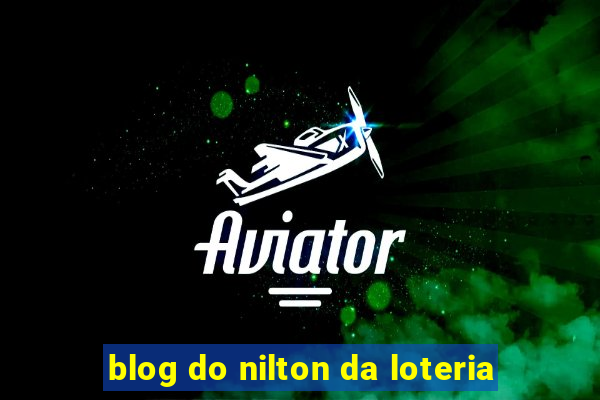 blog do nilton da loteria